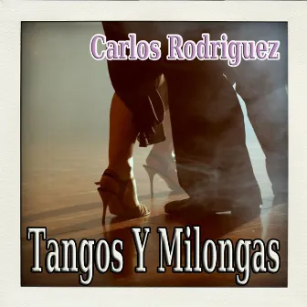 Tangos y Milongas by Carlos Rodriguez