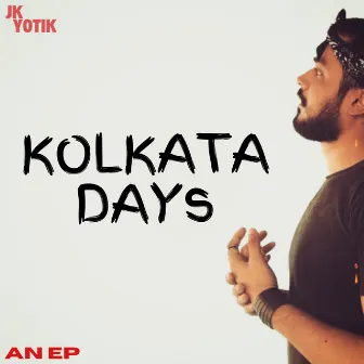 Kolkata Days by JK Yotik