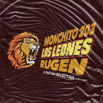 Los Leones Rugen by Monchito 203