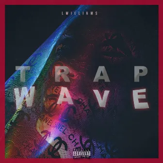 Trap Wave by Lwilliamsbeats