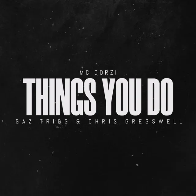 THINGS YOU DO