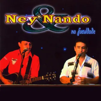 Na Faculdade by Ney & Nando