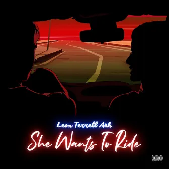 She Wants to Ride by Leon terrell Ash