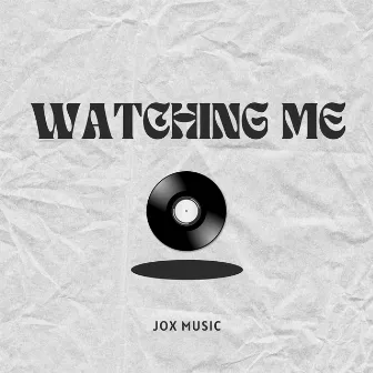 Watching Me by Jox Music