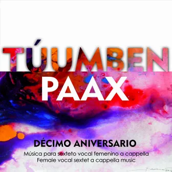 Décimo Aniversario by Túumben Paax