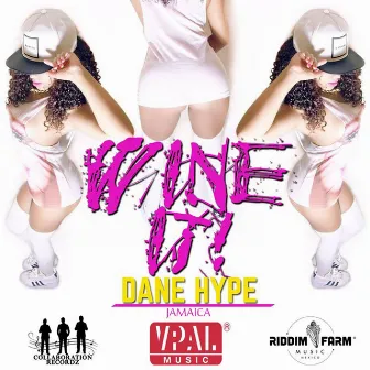 Wine It by Dane Hype