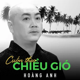 Hoàng Anh - Cuốn theo chiều gió by Hoàng Anh