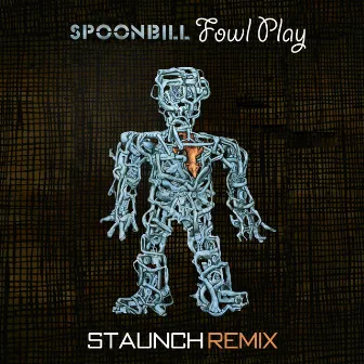 Fowl Play (Staunch Remix) by Staunch