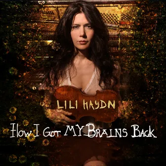 How I Got My Brains Back by Lili Haydn