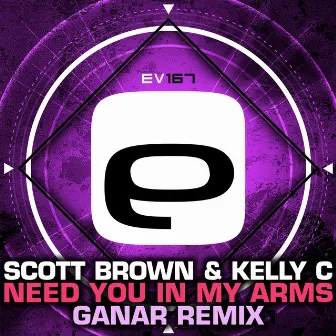 Need You In My Arms (Ganar Remix) by Kelly C