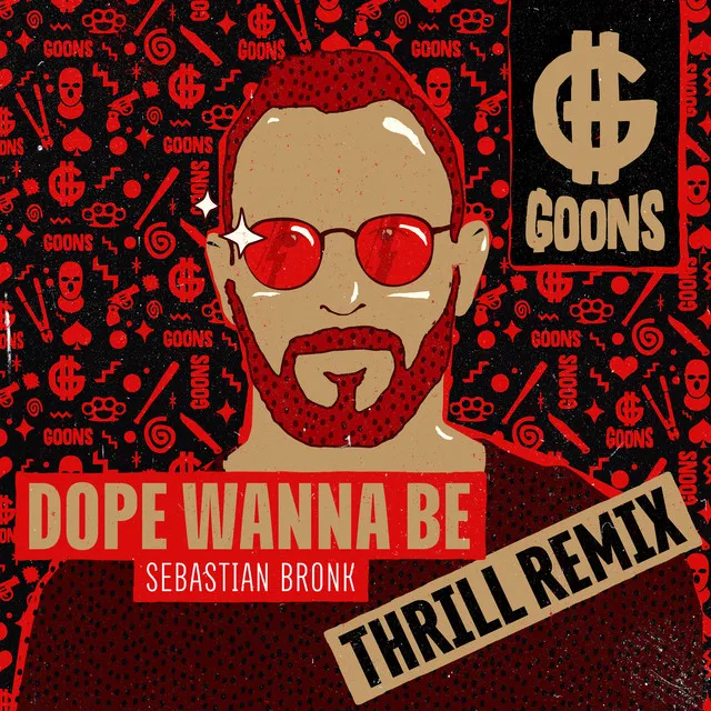 Dope Wanna Be - Thrill Remix