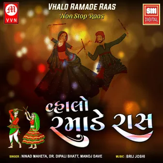 Vhalo Ramade Raas - Non Stop Raas by Manoj Dave