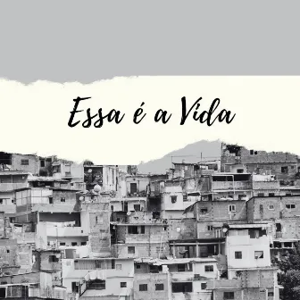 Essa É a Vida by Cleitxn