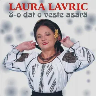 S-O dat o veste asara by Laura Lavric