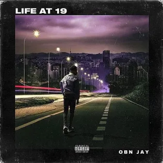 Life At 19 by OBN Jay