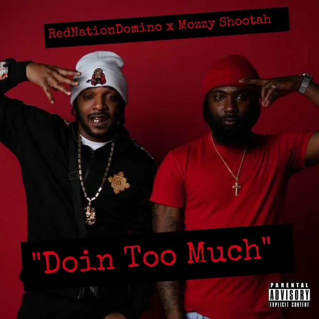 Doin' Too Much (with Mozzy Shootah)