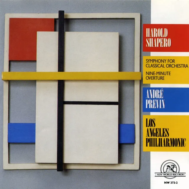 Harold Shapero: Symphony for Classical Orchestra/Nine-Minute Overture