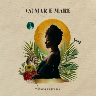 (A)Mar É Maré by Victoria Saavedra