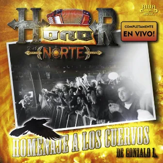 Homenaje A Los Cuervos - En Vivo by Honor Del Norte