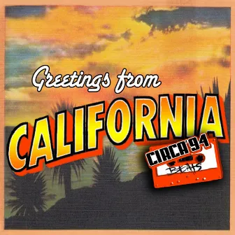 Greetings from California by Circa '94 Beats