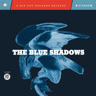 The Blue Shadows by The Blue Shadows