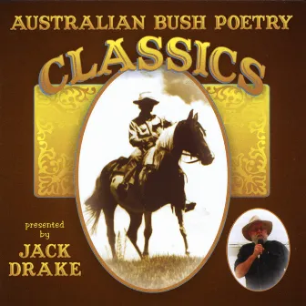 Australian Bush Poetry Classics by Jack Drake