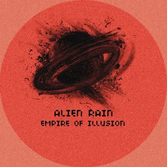 Empire of Illusion by Alien Rain