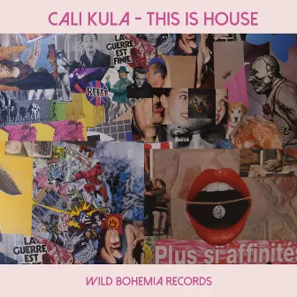 This Is House by Cali Kula