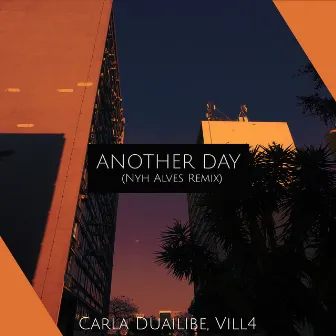 Another Day (Nyh Alves Remix) by Carla Duailibe