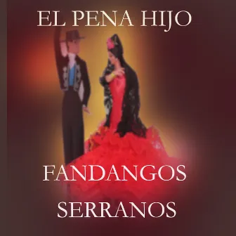 Fandangos Serranos by El Pena Hijo