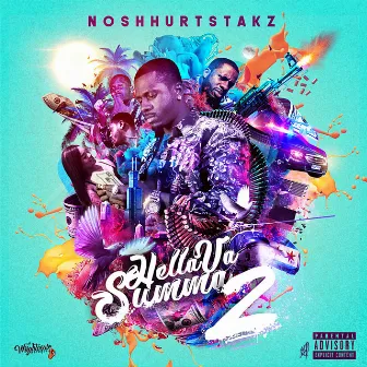 HellaVaSumma 2 by NoShhurt Stakz