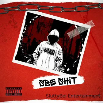 SBE Shit by SluttyBoi ENT