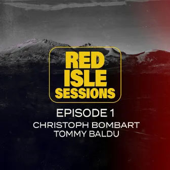 Red Isle Sessions - Episode 1 by Christoph Bombart