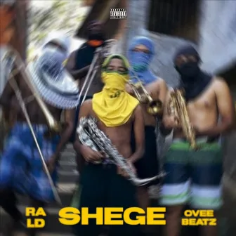 SHEGE by RALD