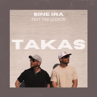 Takas by Sine Ira