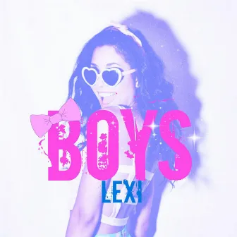 Boys by Lexi