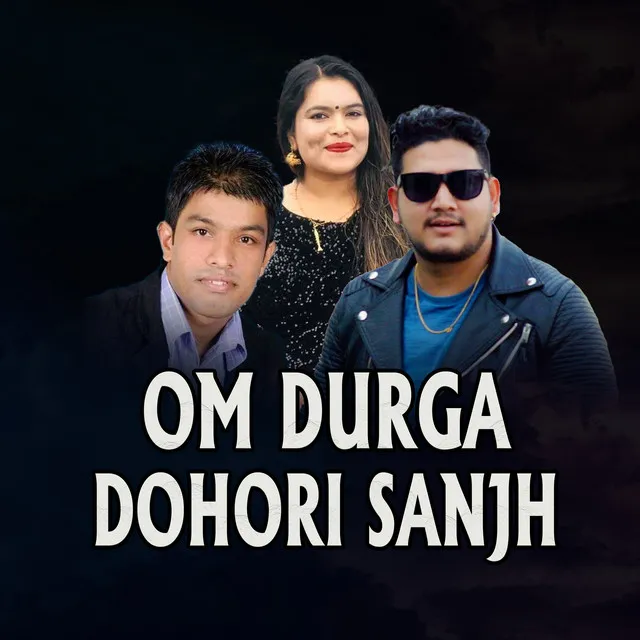 OM DURGA DOHORI SANJH