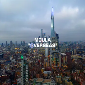 OVERSEAS by Moula