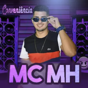 Conveniência by Mc MH