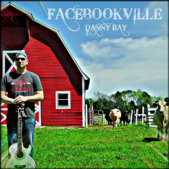 Facebookville by Danny Ray