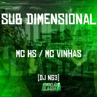 Sub Dimensional by Mc HS