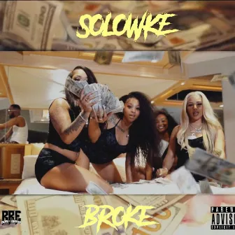 Broke by Solowke