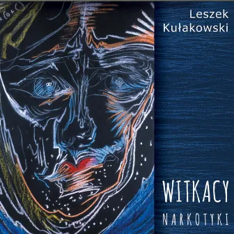 Witkacy – Narkotyki by Leszek Kułakowski