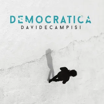 Democratica by Davide Campisi