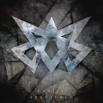 Fractured by Vanity