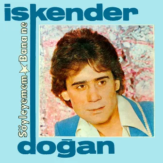 Söyleyemem by Iskender Dogan