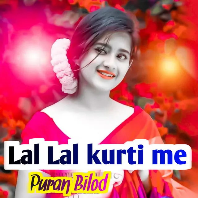 Lal Lal Kurti Me