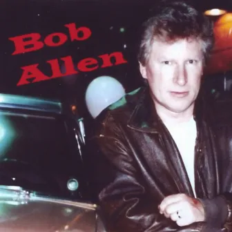 Bob Allen by Bob Allen