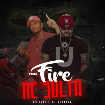 Me Solta by MC Fire