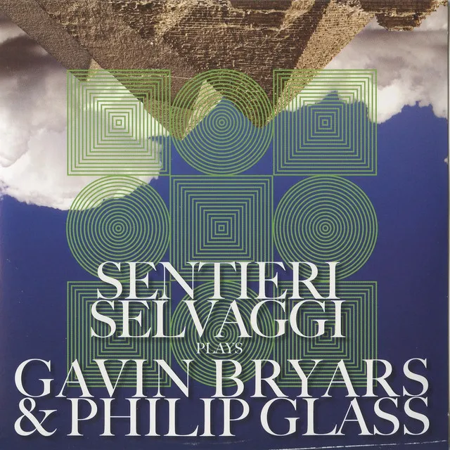 Sentieri Selvaggi Plays Gavin Bryars and Philip Glass